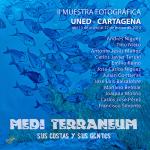 "MEDI TERRANEUM" Sus costas y sus gentes  II Muestra Fotografíca UNED - Cartagena  Del 13 de enero al 12 de marzo 2012