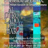 UNIVERSIDAD POLITECNICA DE CARTAGENA UPCT SALA DE EXPOSICIONES DEL 19 AL 30 DE MAYO DE 2015  IV EXPOSICION DE ARTE A BENEFICIO D